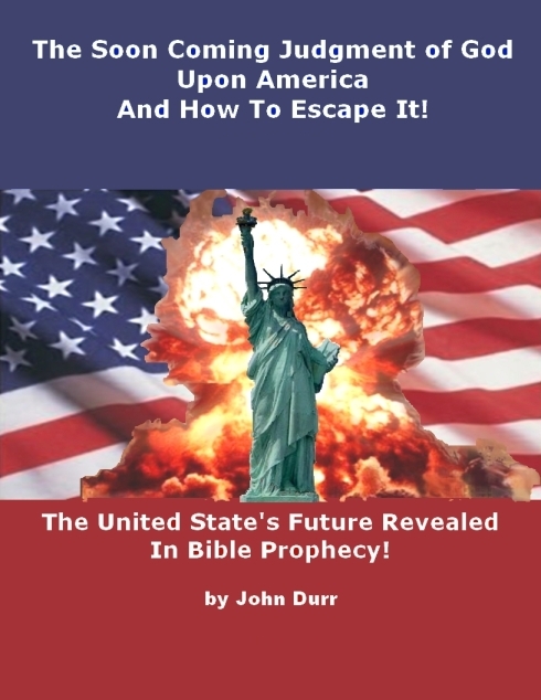 The
                                Soon Coming Judgment of God Upon America
                                and How To Escaoe It!
